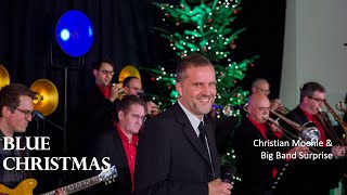 Blue Christmas - Christian Moehle &amp; Big Band Surprise