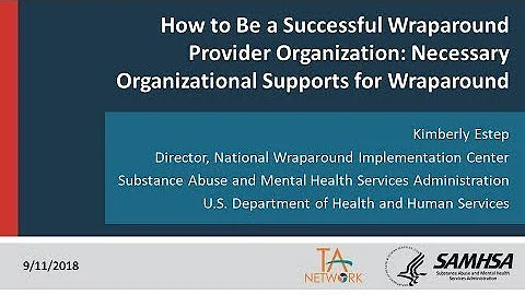 How to Be a Successful Wraparound Provider- Necessary Organizational Supports for Wraparound