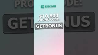 KUCOIN promo code 2025 - &#39;&#39;GETBONUS&#39;&#39; up to $10,800 (KUCOIN bonus code)