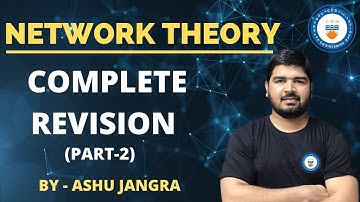Complete Revision of Network Theory (Part-2) | GATE & ESE Online Preparation | Ashu Jangra