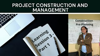 Project  Construction and Management  LS 3-1 | Construction Pre-Planning