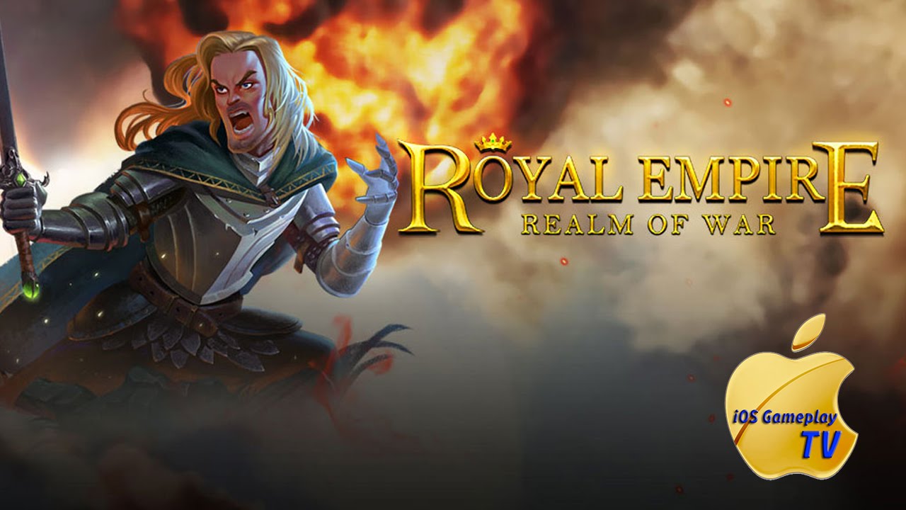 Royal Empire Realm of War iOS Gameplay YouTube