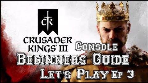 Crusader kings 3 Beginner