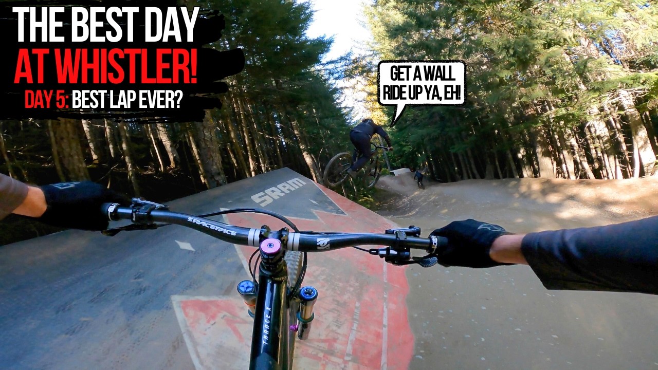 THE BEST DAY AT WHISTLER! DAY 5: BEST TECH LAP EVER? CLOSING WEEK!