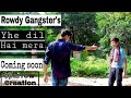 Rowdy gangsters  trailer yhe dil hai mera coming soon  sparrow creation