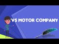 What is TVS Motor Company?, Explain TVS Motor Company, Define TVS Motor Company