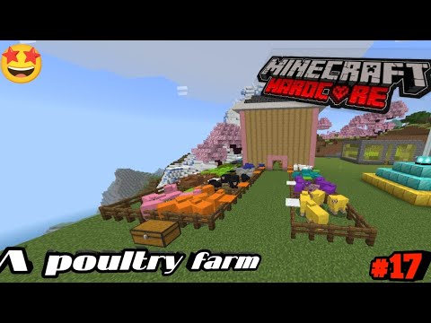 I built poultry farm in Minecraft Hardcore episode 17