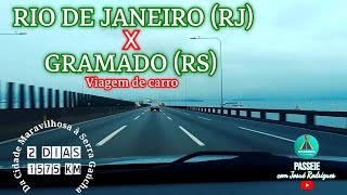 RIO DE JANEIRO  X  GRAMADO, RS  -  Viagem de carro