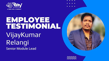 Employee Testimonials | Ray Business Technologies | VijayKumar Relangi