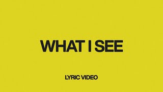 Miniatura de vídeo de "What I See (feat. Chris Brown) | Official Lyric Video | Elevation Worship"