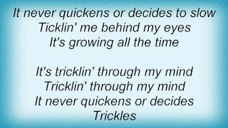Tindersticks - Tricklin&#39; Lyrics