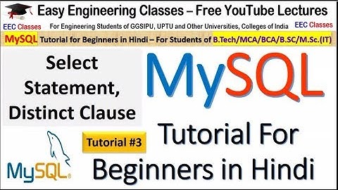 MySQL Tutorial #3 in Hindi: Select Statement, Distinct Clause with Example Queries