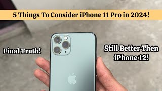 Top 5 Reasons To Consider iPhone 11 Pro In 2024 | Still good?