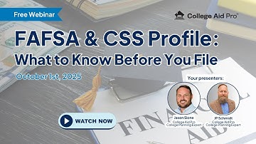 10.1.25 FAFSA & CSS Profile: What to Know Before You File