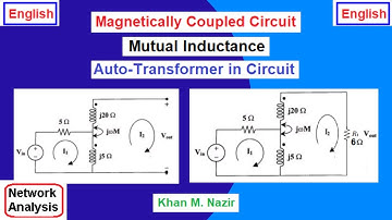 (English)ENA ||Ch-13 || Magnetically Coupled Circuits|| Mutual Inductance || Autotransformer || Dot