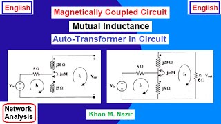 (English)ENA ||Ch-13 || Magnetically Coupled Circuits|| Mutual Inductance || Autotransformer || Dot