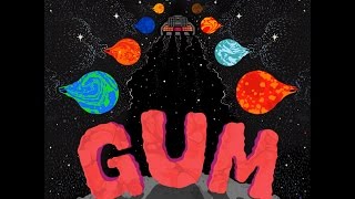 Miniatura de vídeo de "GUM Growin' Up (Official Audio)"