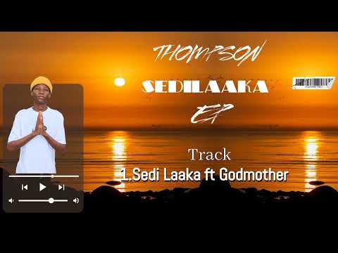 Sedi Laaka Ft Godmother Official Audio(Visualizer) -Thompson Music