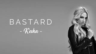 Kesha - Bastards