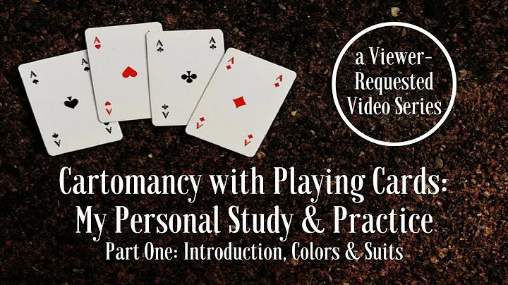 My Personal Study & Practice of Cartomancy with Playing Cards: Intro, Colors & Suits