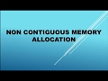 Non contiguous memory allocation Techniques