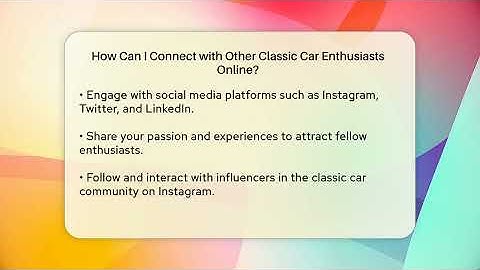How Can I Connect with Other Classic Car Enthusiasts Online? | Car Collector Enthusiasts