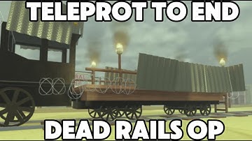 Dead Rails Auto Bonds Script OP (Teleport to End + Noclip)