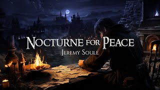 [No Ambience] Jeremy Soule (Unreleased) — “Nocturne for Peace” [Extended] (90 min.)