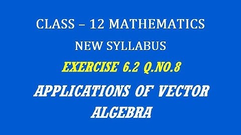 TN 12th Maths / Applications of Vector Algebra  / Exercise 6.2 Q.No. 8