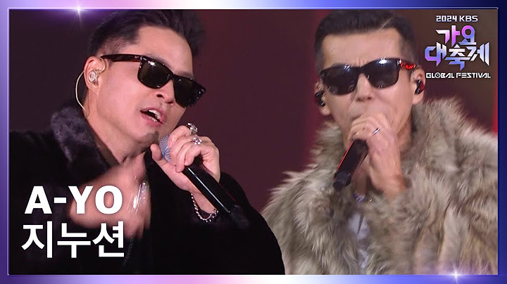 A-YO - 지누션 (JINUSEAN) [2024 KBS 가요대축제 글로벌 페스티벌] | KBS 241220 방송