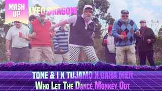 Tone &amp; I X Tujamo X Baha Men - Who Let The Dance Monkey Out (Lyeo Dragoni Festival Tribal Mashup)