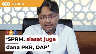 Siasat juga dana PKR, DAP ketika PRU15, bekas pegawai Muhyiddin beritahu SPRM