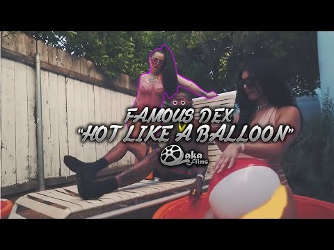 Famous Dex - Hot Like A Balloon