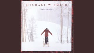 Video thumbnail of "Michael W. Smith - Happiest Christmas"