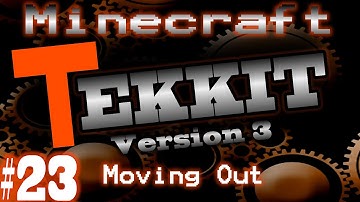 Minecraft Tekkit Part 23 - Moving Out