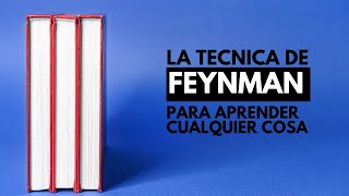 La técnica Feynman: 4 pasos para aprender cualquier cosa.