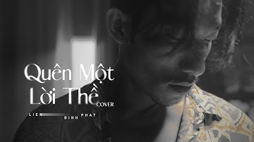 LIÊN BỈNH PHÁT - QUÊN MỘT LỜI THỀ [MUSIC VIDEO]