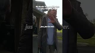 His Hoodie Triggered Her into a Coffee-Throwing Rage part 2. Full clip on: BodyCam Pro