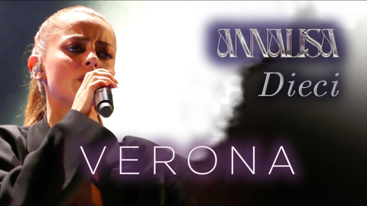 Annalisa Dieci LIVE Concerto speciale (VERONA Teatro Romano) YouTube