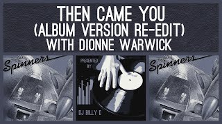 Miniatura de vídeo de "The Spinners & Dionne Warwick - Then Came You (Album Version Re-Edit)"