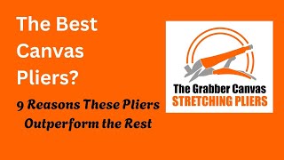 The Best Canvas Stretching Pliers? The Grabber’s Pro Features Explained!