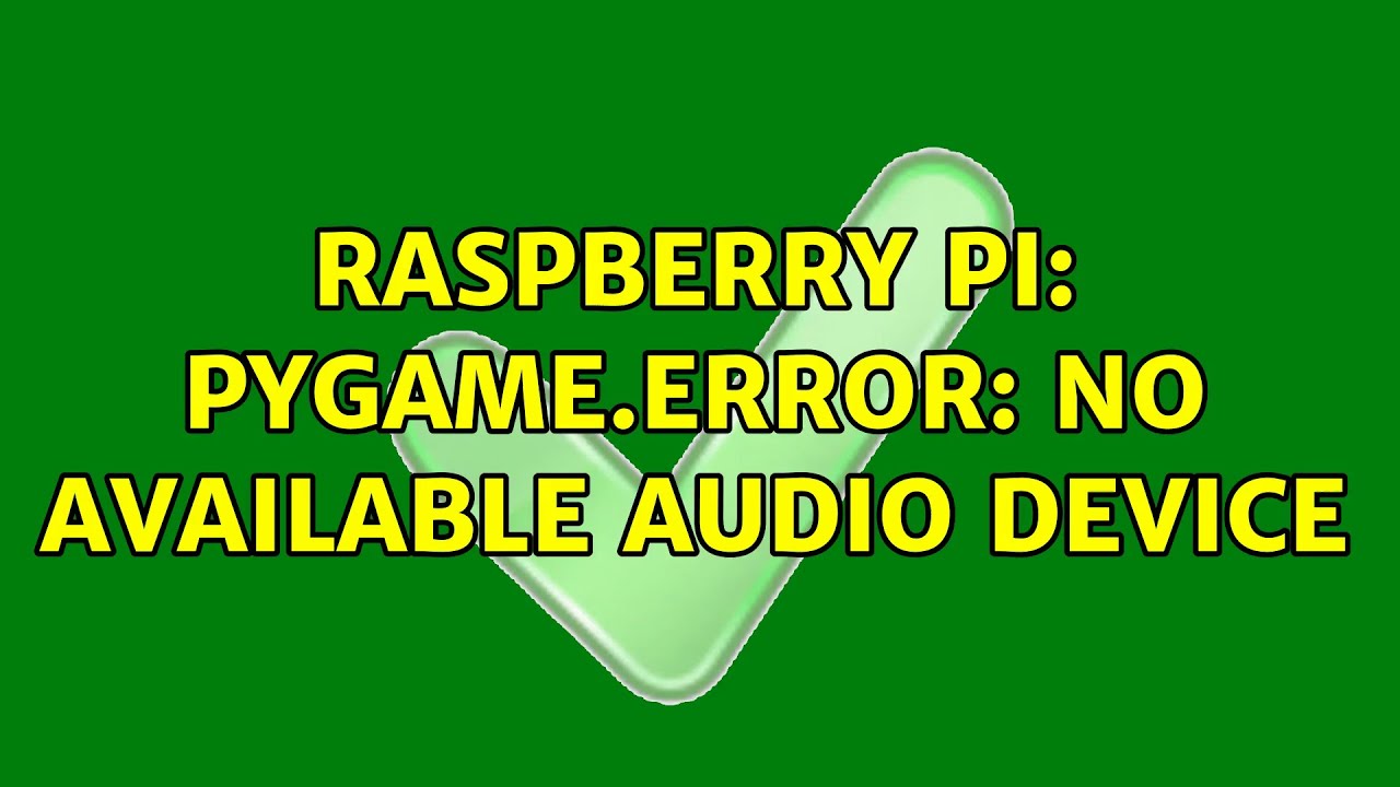 Raspberry Pi: pygame.error: No available audio device