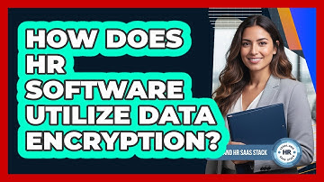 How Does HR Software Utilize Data Encryption?