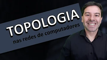 Qual a topologia mais utilizada atualmente?