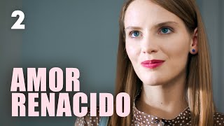 Amor renacido | Capítulo 2 | Película romántica en Español Latino