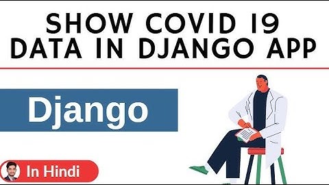 Show Covid-19 Data In Django Application