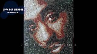 2Pac - Changes (Sub.Español) HD