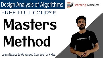 Masters Method || Lesson 22 || Algorithms || Learning Monkey ||