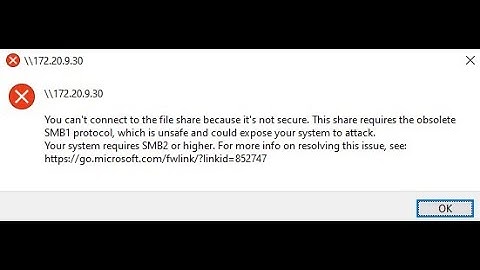 You Can Not Connect To The File Share Because It Is Not Secure | Requires The Obsolete SMB1 Protocol