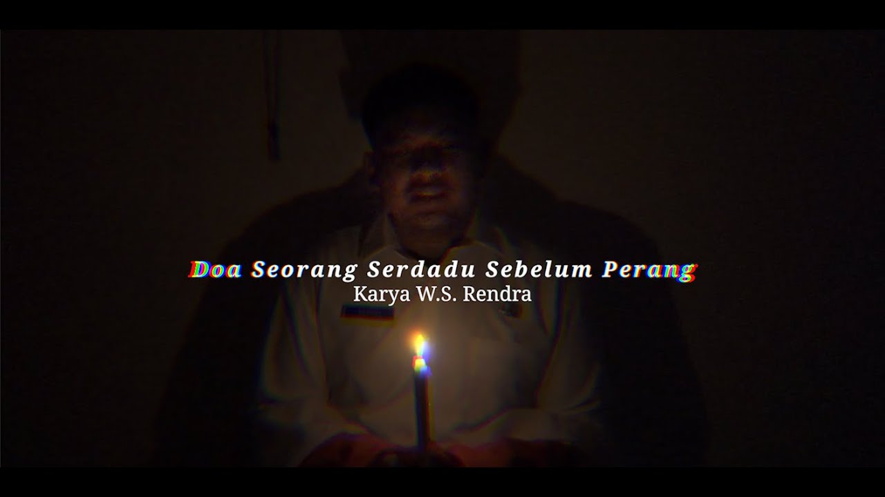 API BELA NEGARA - DOA SEORANG SERDADU SEBELUM PERANG KARYA W.S. RENDRA ...